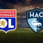 Lyon – Le Havre : Chaîne TV, Heure et Enjeux du Duel de Ligue 1 au Groupama Stadium